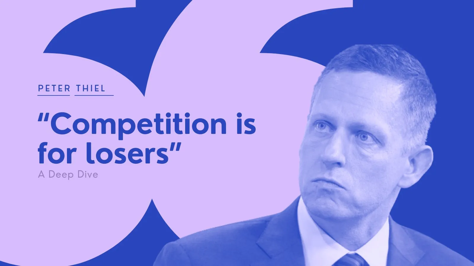 Article cover featuring Peter Thiel and the proposition that competition is for losers